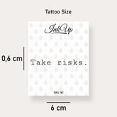 Take Risks Tattoo